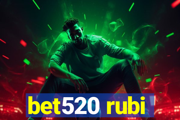 bet520 rubi