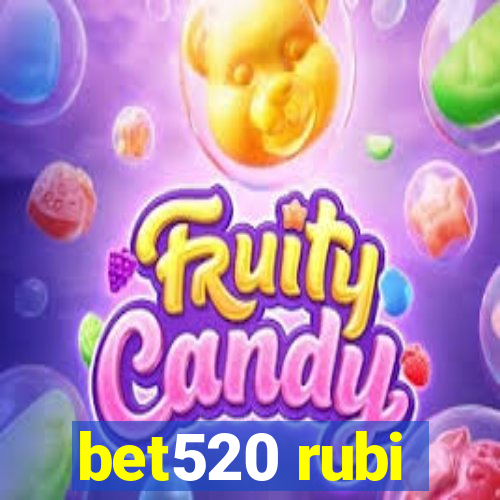 bet520 rubi