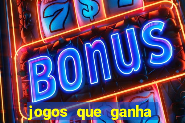 jogos que ganha dinheiro sem depositar nada