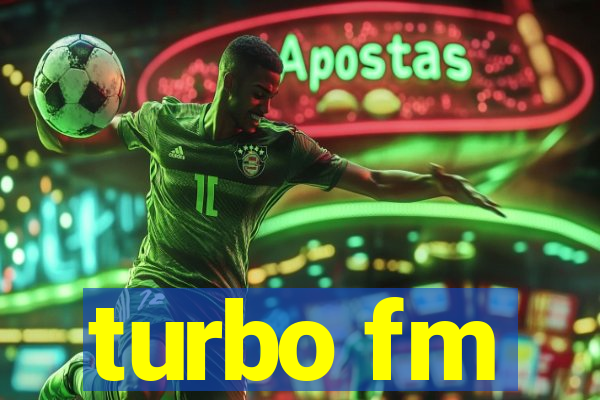 turbo fm