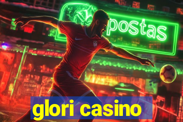 glori casino