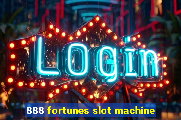 888 fortunes slot machine