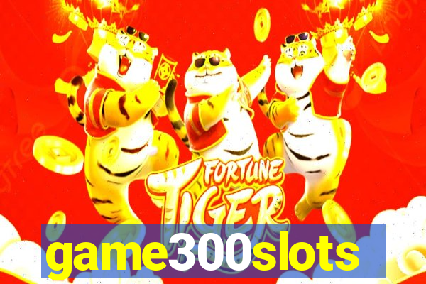 game300slots