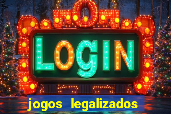 jogos legalizados no brasil