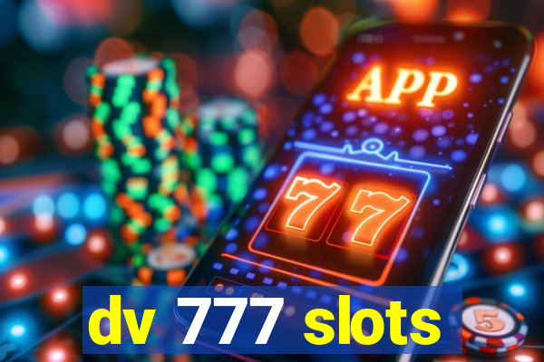 dv 777 slots