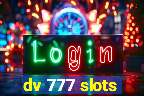 dv 777 slots