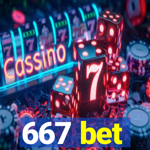 667 bet