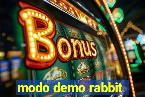 modo demo rabbit