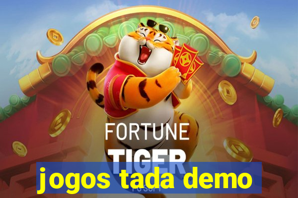 jogos tada demo