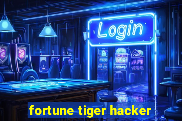 fortune tiger hacker