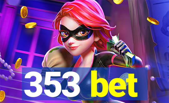 353 bet