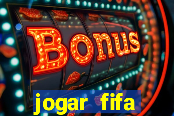 jogar fifa apostando dinheiro