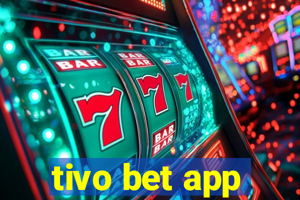 tivo bet app