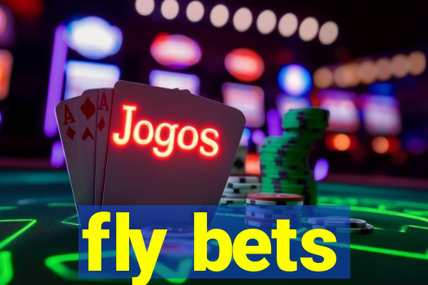 fly bets