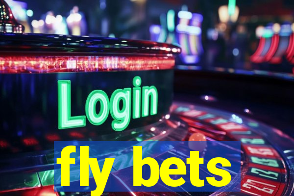 fly bets