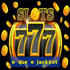 o que e jackpot no jogo do tigre