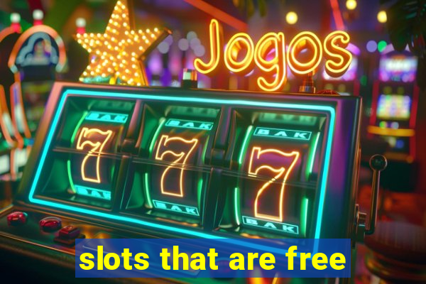 slots that are free