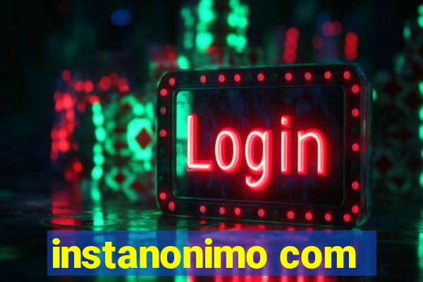 instanonimo com