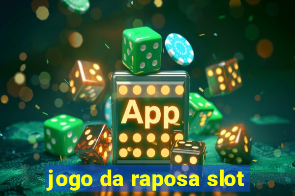 jogo da raposa slot