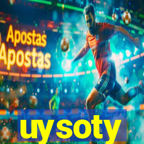 uysoty