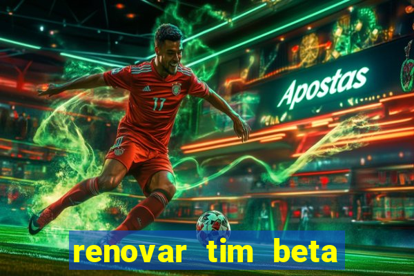 renovar tim beta por sms