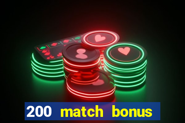 200 match bonus casino nz