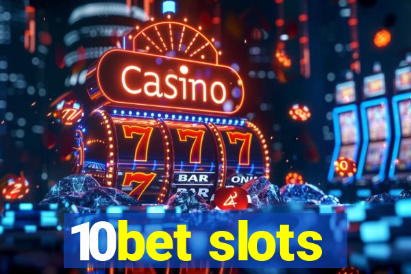 10bet slots