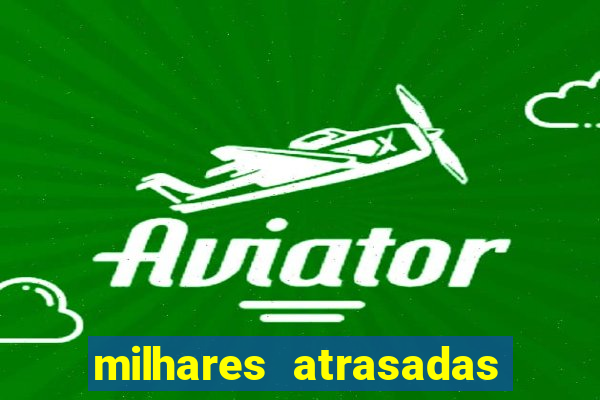 milhares atrasadas na federal