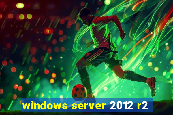 windows server 2012 r2