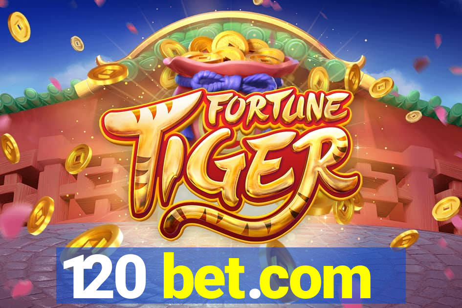 120 bet.com