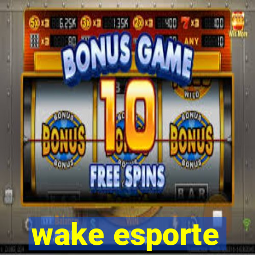 wake esporte