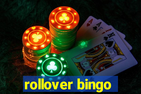 rollover bingo