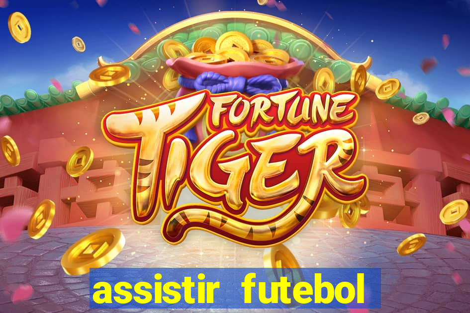 assistir futebol online play hd