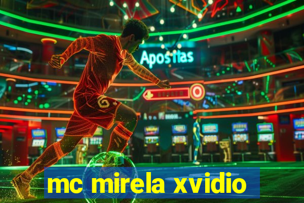 mc mirela xvidio