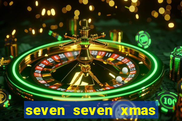 seven seven xmas slot free play