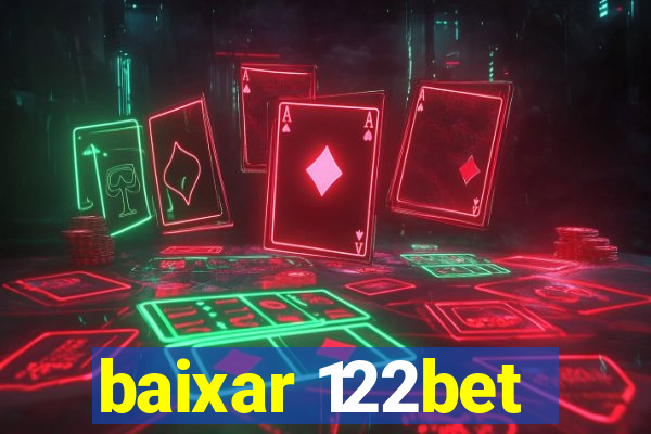 baixar 122bet