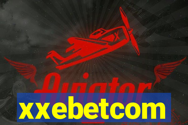 xxebetcom