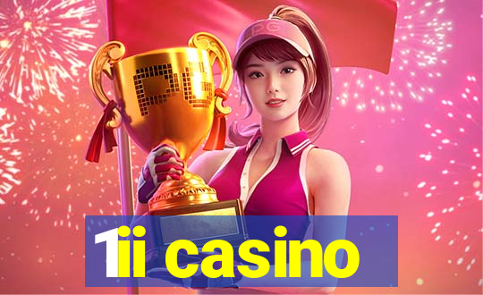 1ii casino