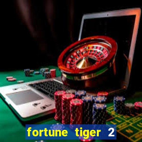 fortune tiger 2 demo grátis