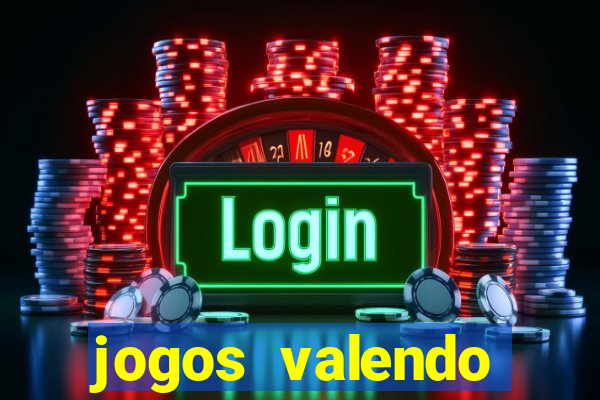 jogos valendo dinheiro online