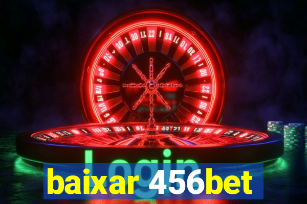 baixar 456bet