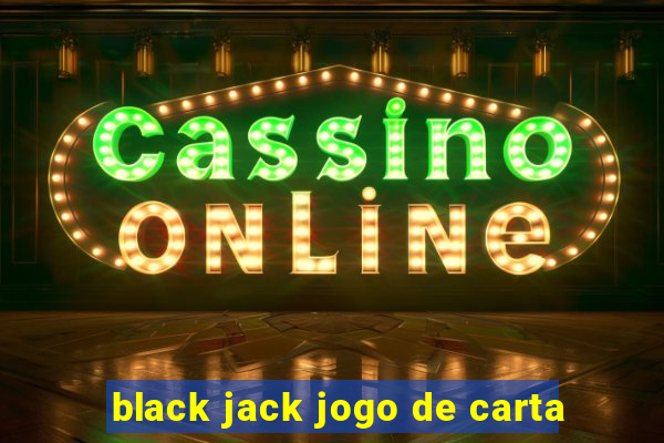 black jack jogo de carta