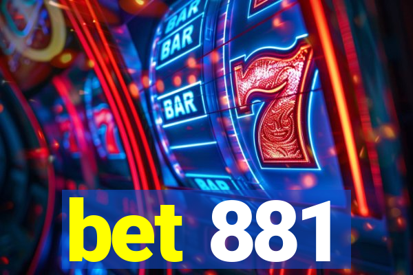 bet 881