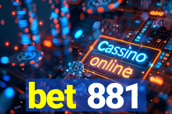 bet 881