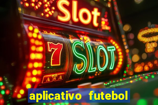 aplicativo futebol da hora 4.5