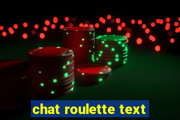 chat roulette text