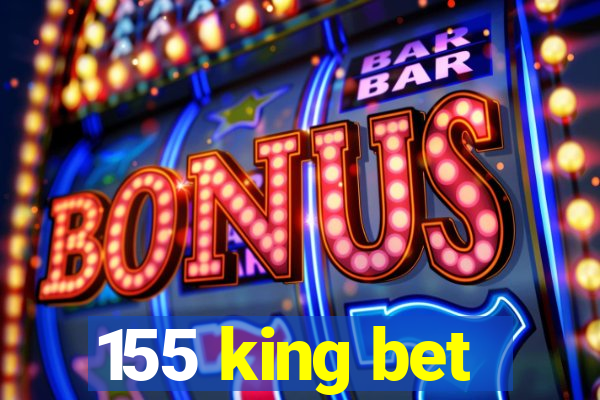 155 king bet