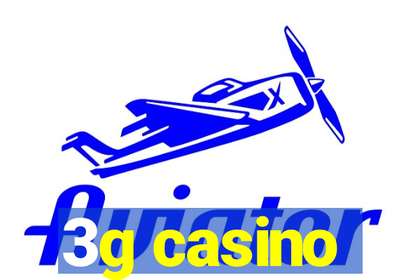 3g casino