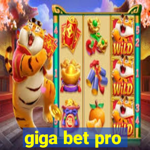 giga bet pro