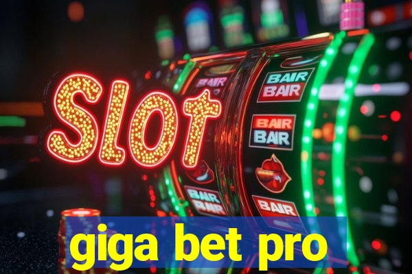 giga bet pro